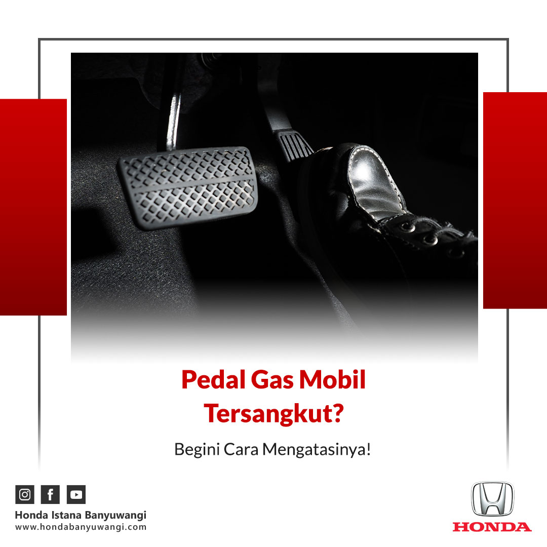 Cara Mengatasi Pedal Gas Mobil yang Tersangkut