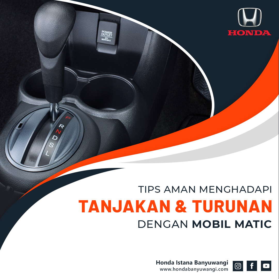 Tips Menghadapi Tanjakan & Turunan Dengan Mobil Matic