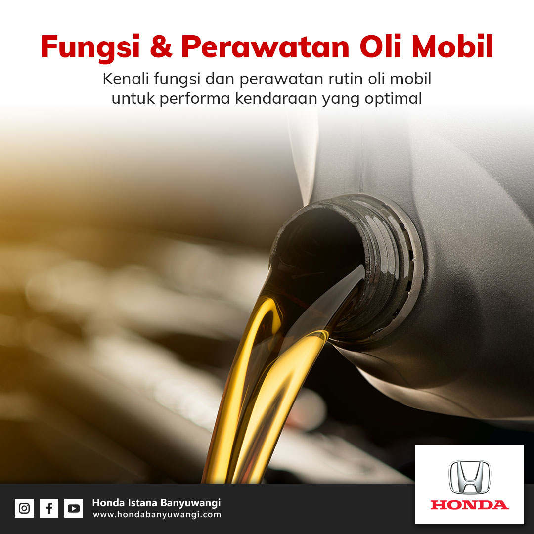 Fungsi dan Perawatan Rutin Oli Mobil